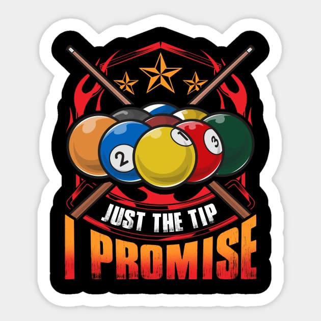 Just The Tip I Promise Pool Cue Billiards Pun Sticker by theperfectpresents